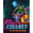 Kill to Collect (PC) Steam Key