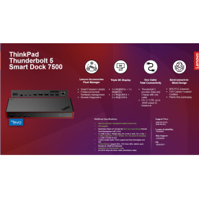 Lenovo ThinkPad Thunderbolt 5 Smart Dock 7500 - PD180W(2x TB5, 2xDP, 1x HDMI, 1xRJ45,2x USB-C, 3x USB) max 4x LCD Lenovo ThinkPad Thunderbolt 5 Smart Dock 7500 - PD180W(2x TB5, 2xDP, 1x HDMI, 1xRJ45,2x USB-C, 3x USB) max 4x LCD